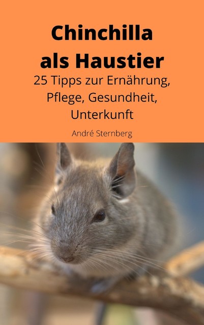 Chinchilla als Haustier, André Sternberg