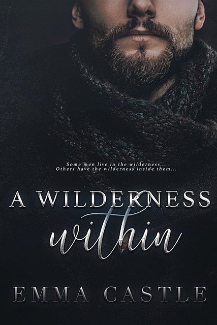 A Wilderness Within: Unlikely Heroes – Book 2, Emma Castle