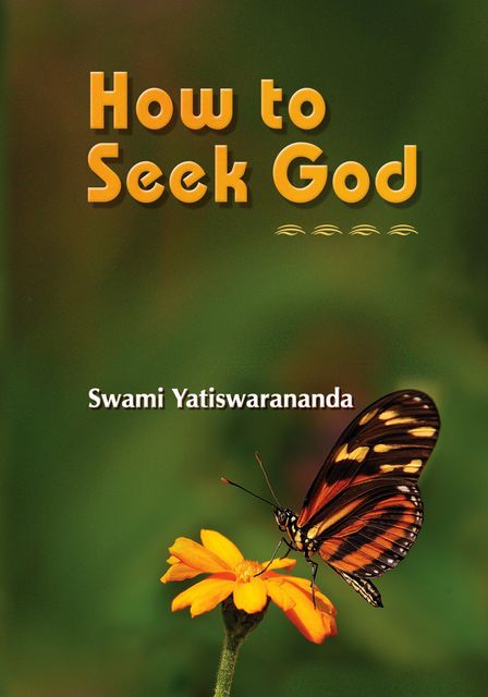 How to Seek God, Swami Yatiswarananda