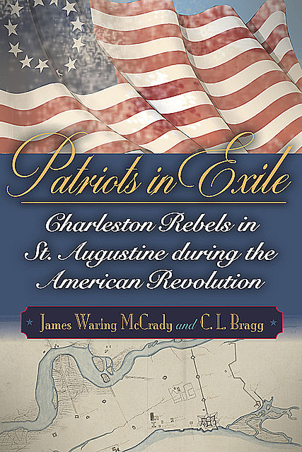 Patriots in Exile, C.L. Bragg, James Waring McCrady