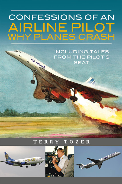 Confessions of an Air Craft Pilot, Terry Tozer