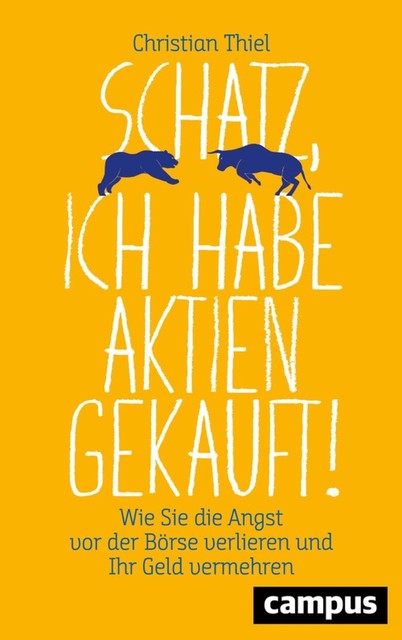 Schatz, ich habe Aktien gekauft, Christian Thiel