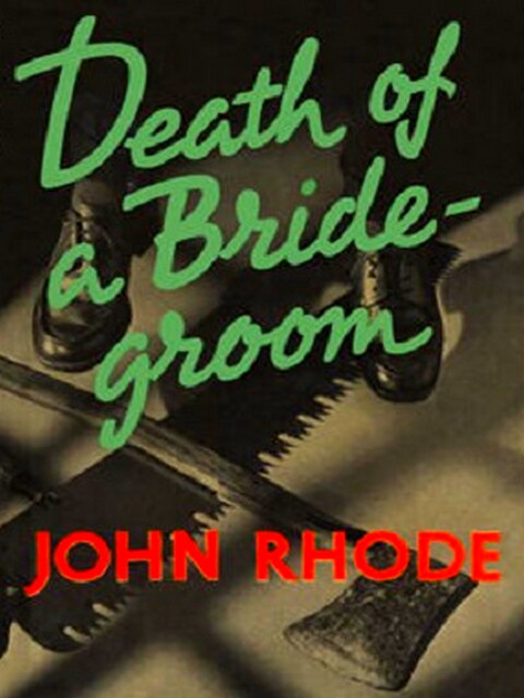 Death of a Bridegroom, John Rhode
