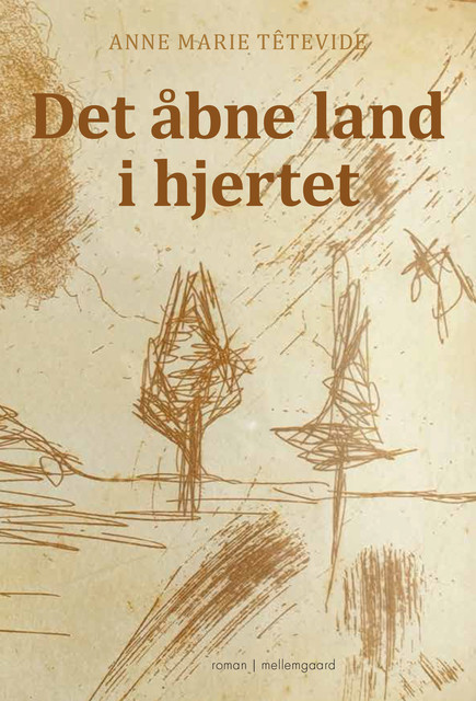 Det åbne land i hjertet, Anne Marie Têtevide