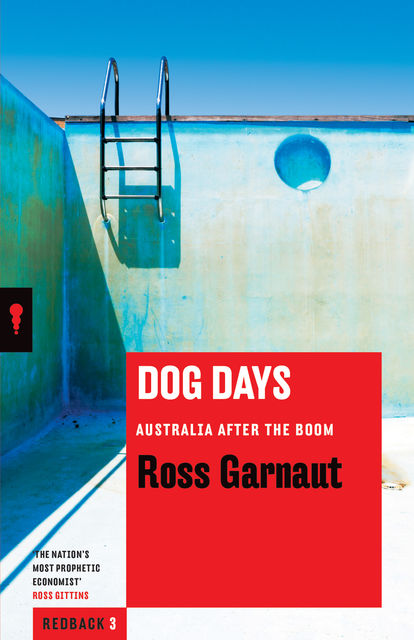 Dog Days, Ross Garnaut