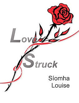 Love Struck, Siomha Louise