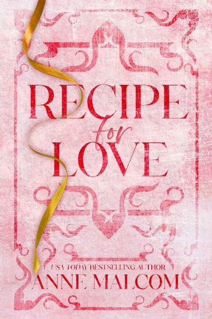Recipe for Love, Anne Malcom