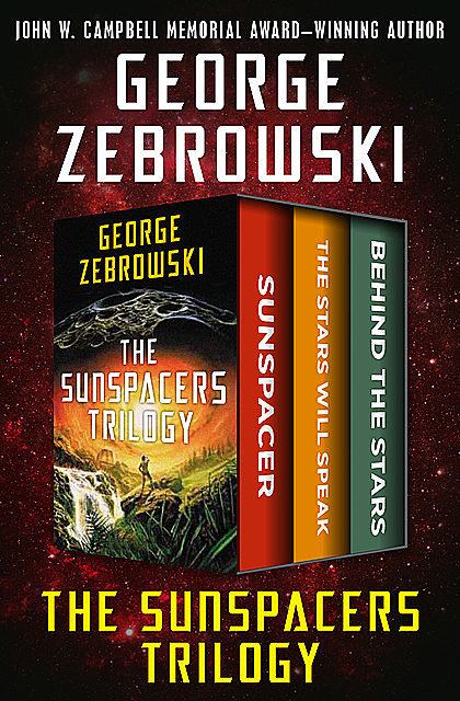 The Sunspacers Trilogy, George Zebrowski