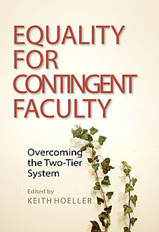 Equality for Contingent Faculty, Keith Hoeller