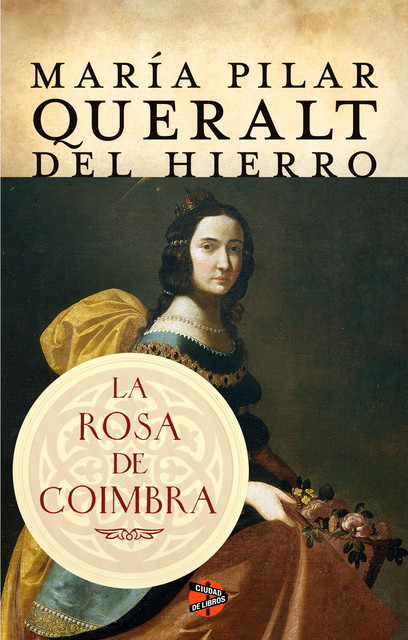 La rosa de Coimbra, María Pilar Queralt