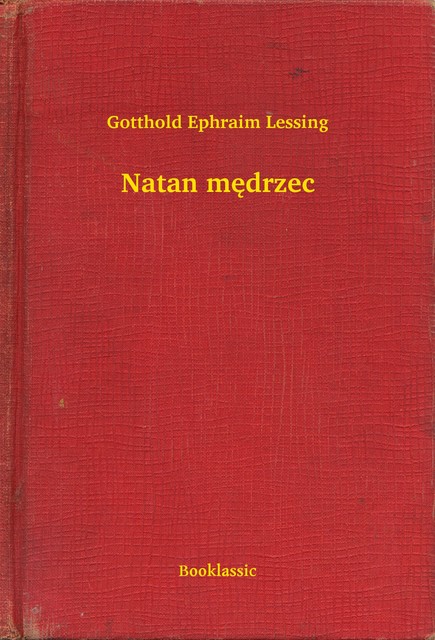 Natan mędrzec, Gotthold Ephraim Lessing
