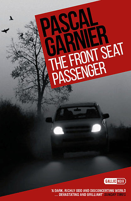 The Front Seat Passenger, Pascal Garnier