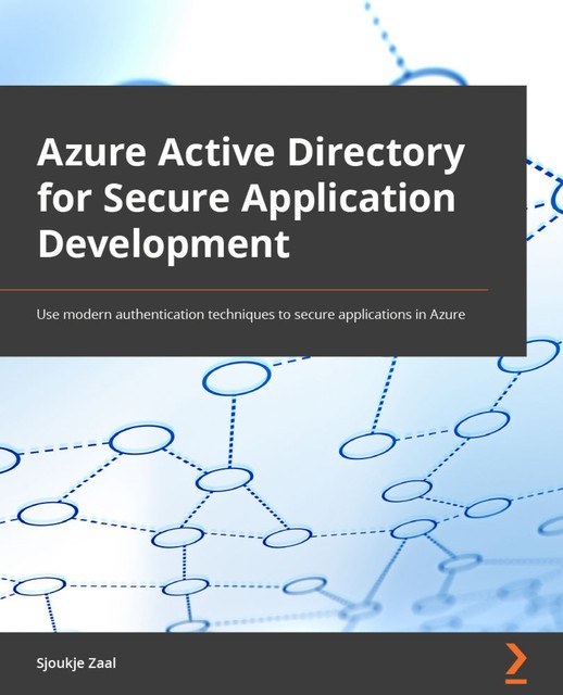 Azure Active Directory for Secure Application Development, Sjoukje Zaal