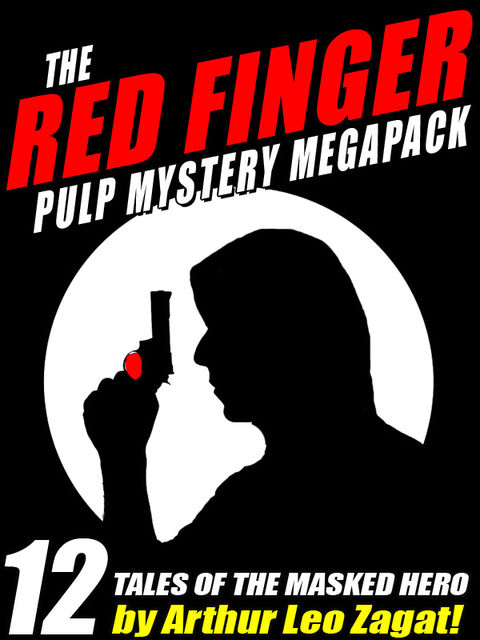 The Red Finger Pulp Mystery Megapack, Arthur Leo Zagat