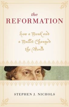 The Reformation, Stephen J. Nichols