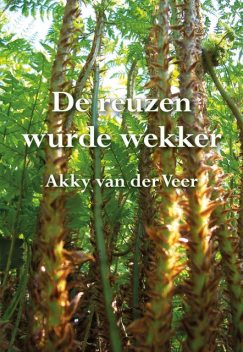 De reuzen wurde wekker, Akky van der Veer