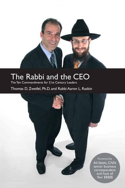 The Rabbi and the CEO, Thomas D.Zweifel, Aaron L. Raskin