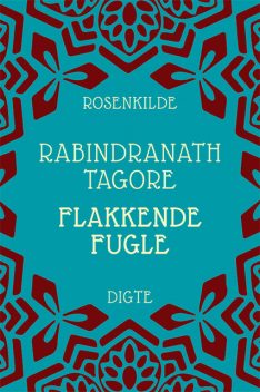 Flakkende fugle, Rabindranath Tagore