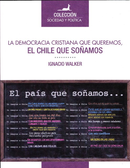 La Democracia Cristiana que queremos, Ignacio Walker Prieto