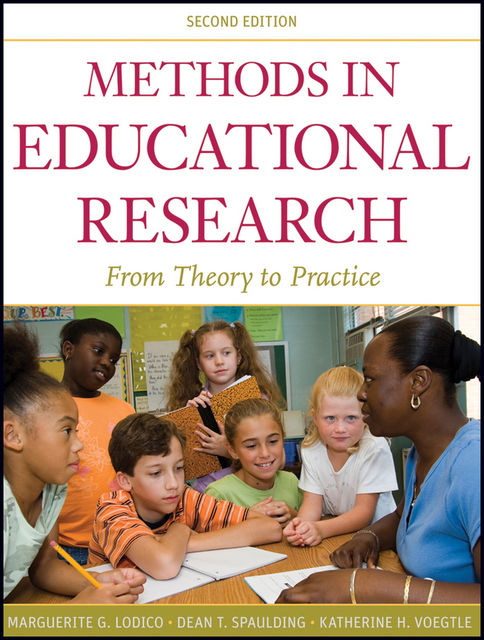 Methods in Educational Research, Dean T.Spaulding, Katherine H.Voegtle, Marguerite G.Lodico