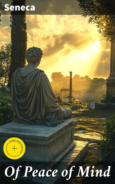 Of Peace of Mind, Seneca