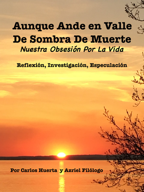 Aunque Ande en Valle de Sombra de Muerte, Azriel Filologo, Carlos Huerta