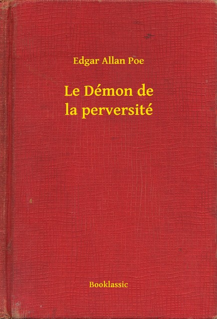 Le Démon de la perversité, Edgar Allan Poe
