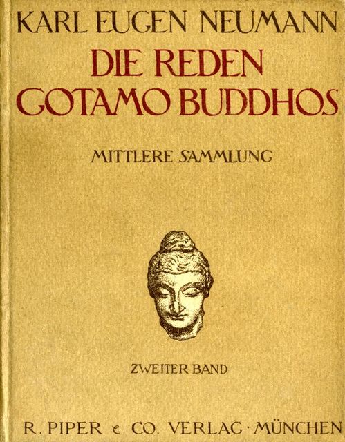 Die Reden Gotamo Buddhos. Mittlere Sammlung, zweiter Band, Karl Eugen Neumann