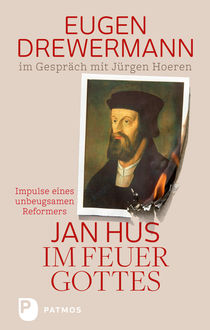 Jan Hus im Feuer Gottes, Eugen Drewermann