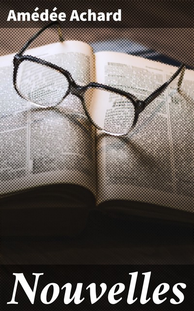 Nouvelles, Amédée Achard