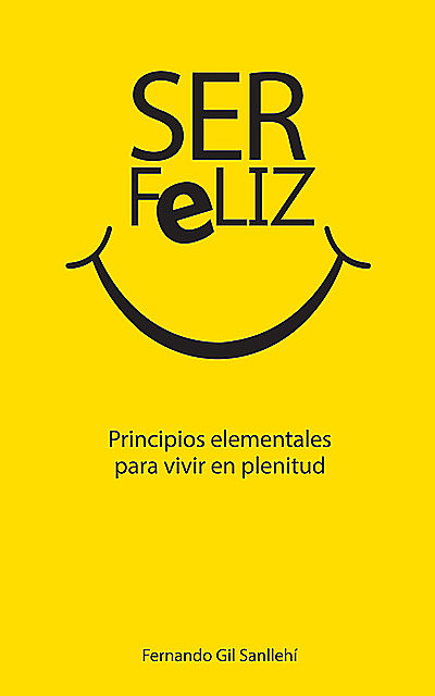 Ser feliz, Fernando Gil Sanllehí