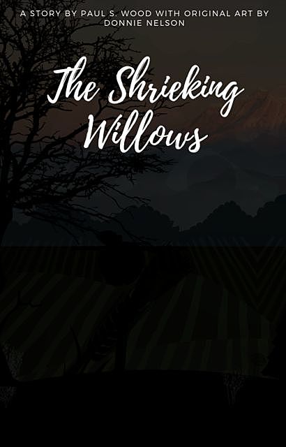 The Shrieking Willows, Paul Wood