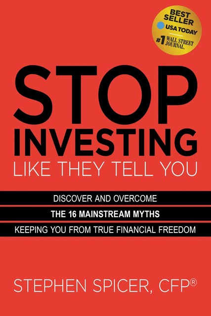 Stop Investing Like They Tell You, Stephen Spicer