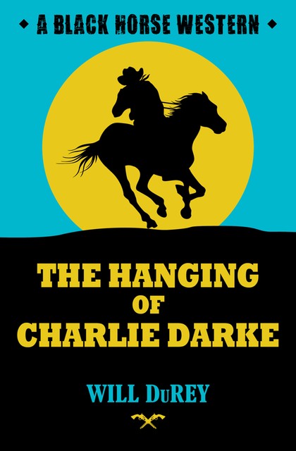 The Hanging of Charlie Darke, Will DuRey