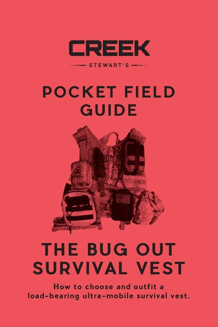 The Bug Out Survival Vest, Creek Stewart