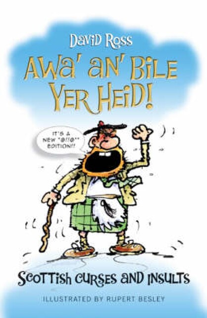 Awa' An' Bile Yer Heid, David Ross