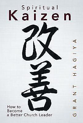 Spiritual Kaizen, Grant Hagiya