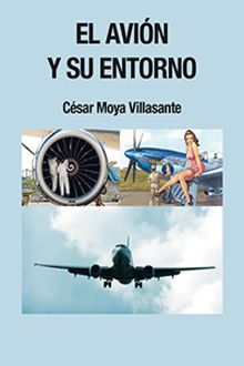 El avión y su entorno, César Moya Villasante