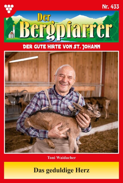 Der Bergpfarrer Classic 8 – Heimatroman, Toni Waidacher