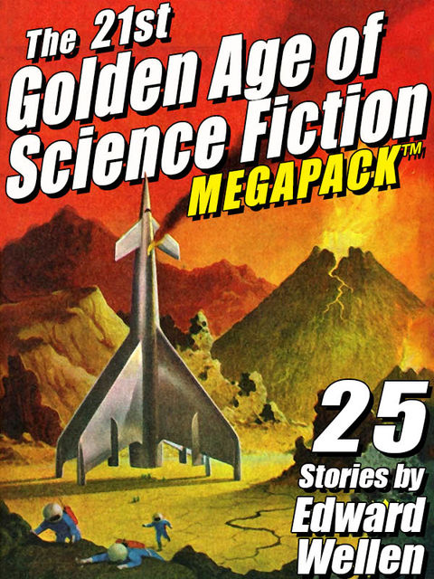 The 28th Golden Age of Science Fiction MEGAPACK ®: Edward Wellen (Vol. 2), Edward Wellen