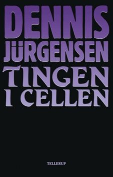 Tingen i cellen, Dennis Jürgensen