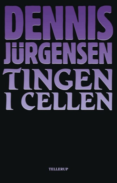 Tingen i cellen, Dennis Jürgensen