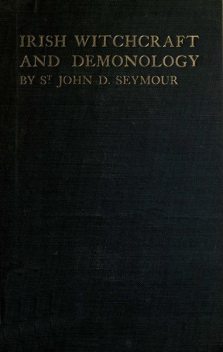 Irish Witchcraft and Demonology, St.John D.Seymour