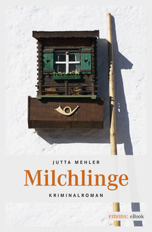 Milchlinge, Jutta Mehler