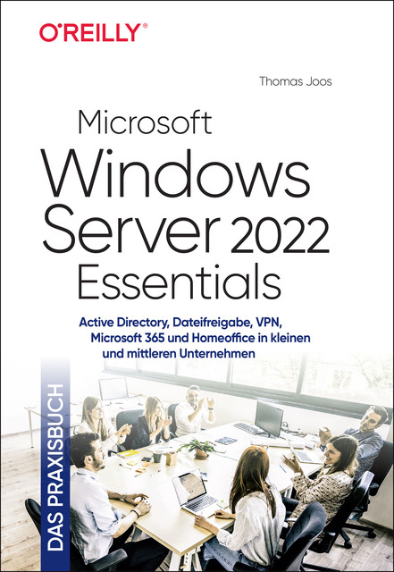 Microsoft Windows Server 2022 Essentials – Das Praxisbuch, Thomas Joos