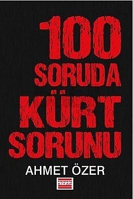 100 Soruda Kürt Sorunu, Ahmet Özer