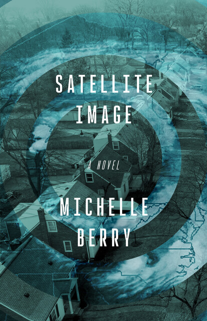 Satellite Image, Michelle Berry