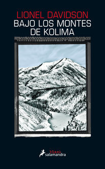 Bajo los montes de Kolima, Lionel Davidson
