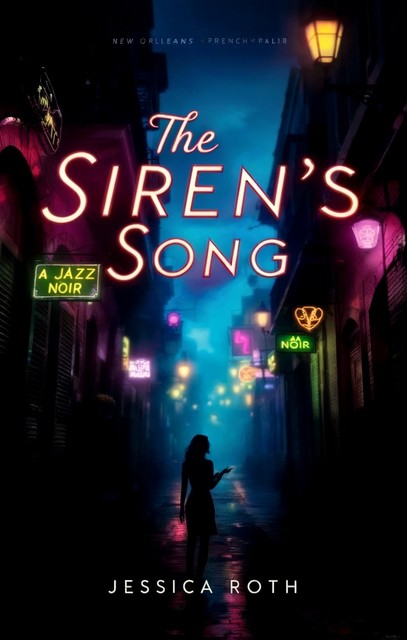 The Siren's Song, Jessica Roth