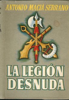 La Legión Desnuda, Antonio Maciá Serrano